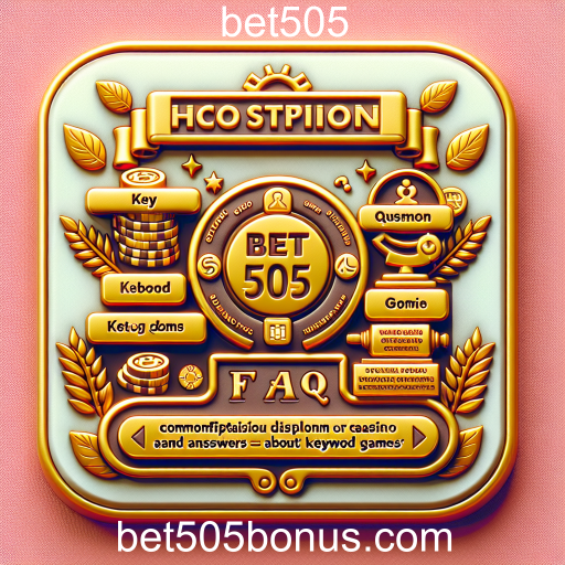 Descubra a Seção FAQ do Bet505: Seu Guia Completo para Jogos de Palavras-chave